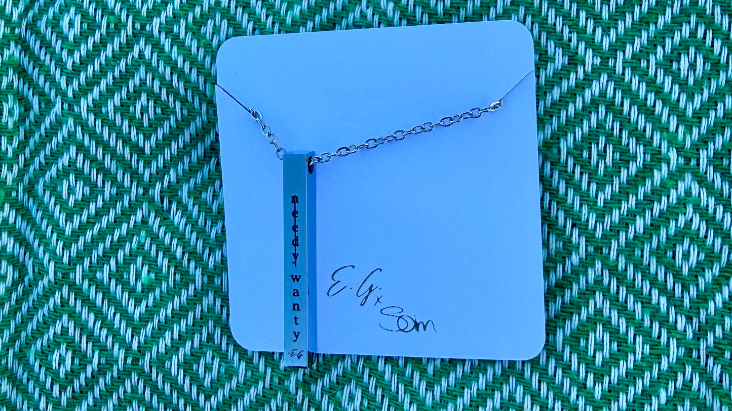 "Needy / Wanty " Pendant Necklace