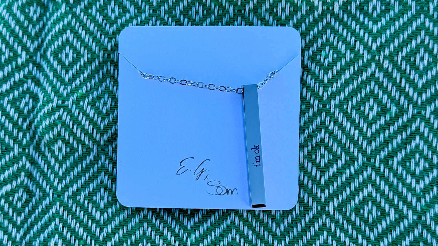 "I'm ok" Pendant Necklace