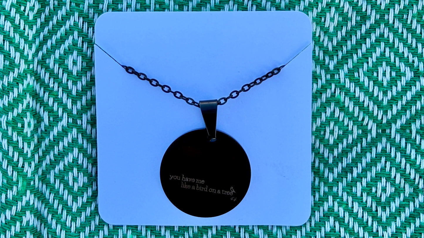 "you have me" Pendant Necklace